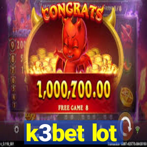 k3bet lot